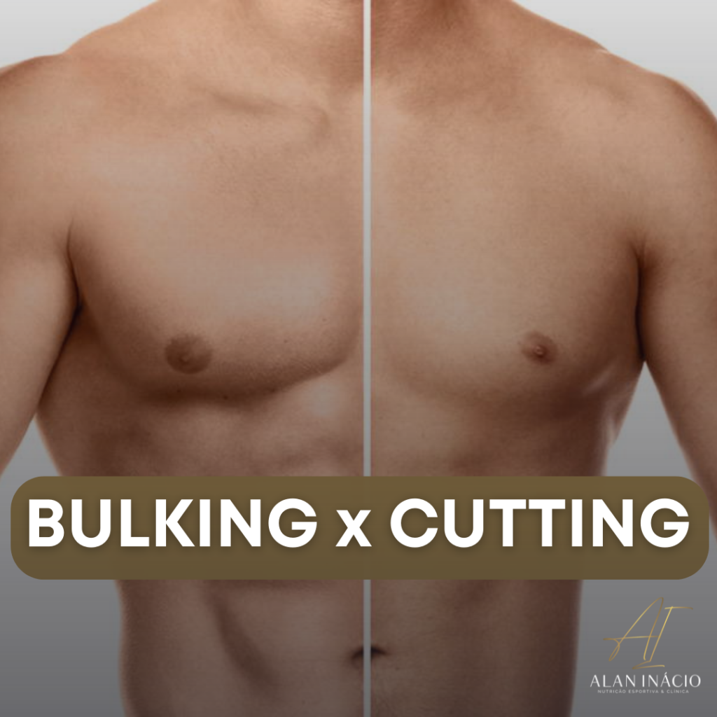 BULKING VS CUTTING - QUAL DEVO FAZER? 